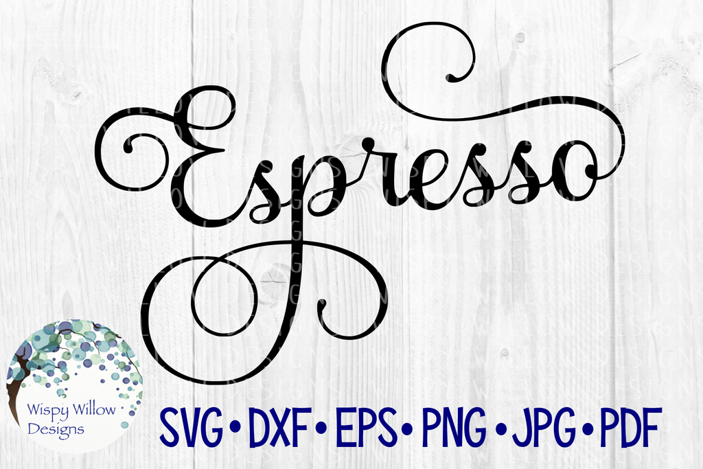 Espresso SVG | Kitchen Pantry Label Wispy Willow Designs Company