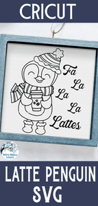 Fa La La La Latte Penguin Svg Wispy Willow Designs Company