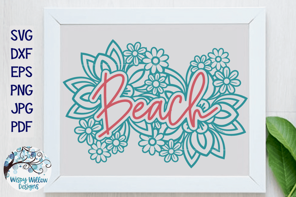 Floral Beach Sign SVG Wispy Willow Designs Company