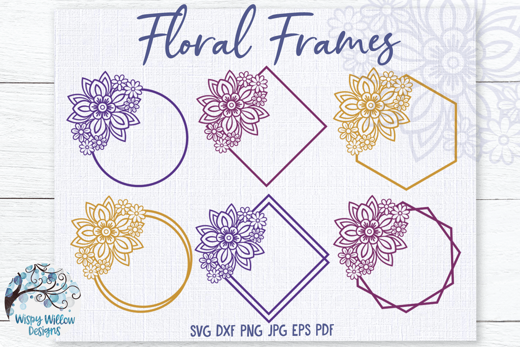 Floral Frames SVG Bundle Wispy Willow Designs Company