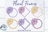 Floral Frames SVG Bundle Wispy Willow Designs Company