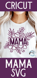 Floral Mama SVG Wispy Willow Designs Company