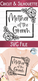Floral Mother of the Groom SVG | Wedding SVG Wispy Willow Designs Company