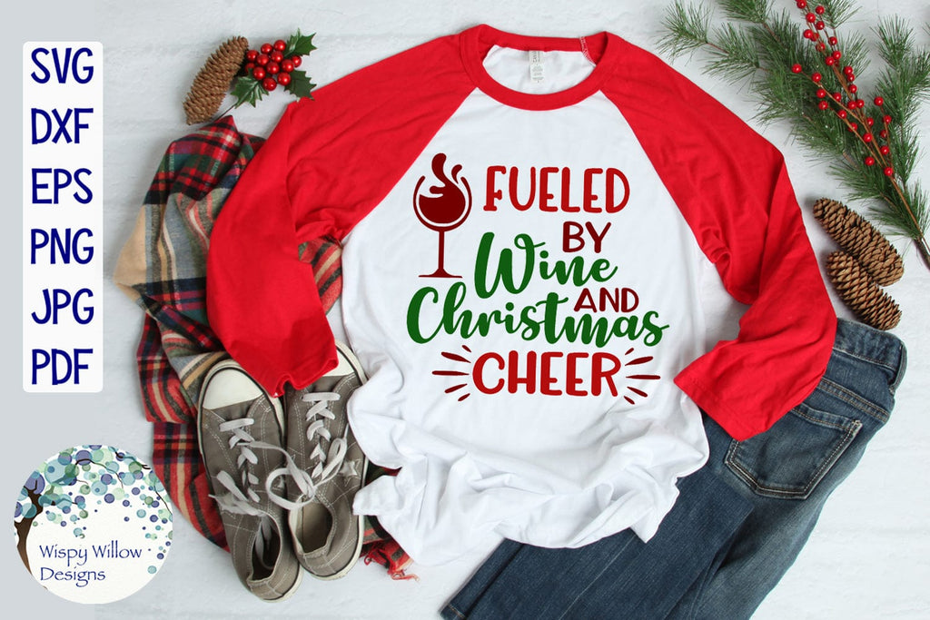 Fueled by Wine and Christmas Cheer SVG Wispy Willow Designs Company