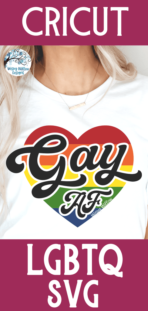 Gay AF Heart SVG Wispy Willow Designs Company