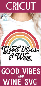 Good Vibes and Wine SVG Wispy Willow Designs Company