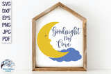 Goodnight My Love Moon SVG | Baby Nursery SVG and Printable Wispy Willow Designs Company