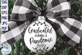 Graduated During A Pandemic SVG | Christmas 2020 Ornament Wispy Willow Designs Company