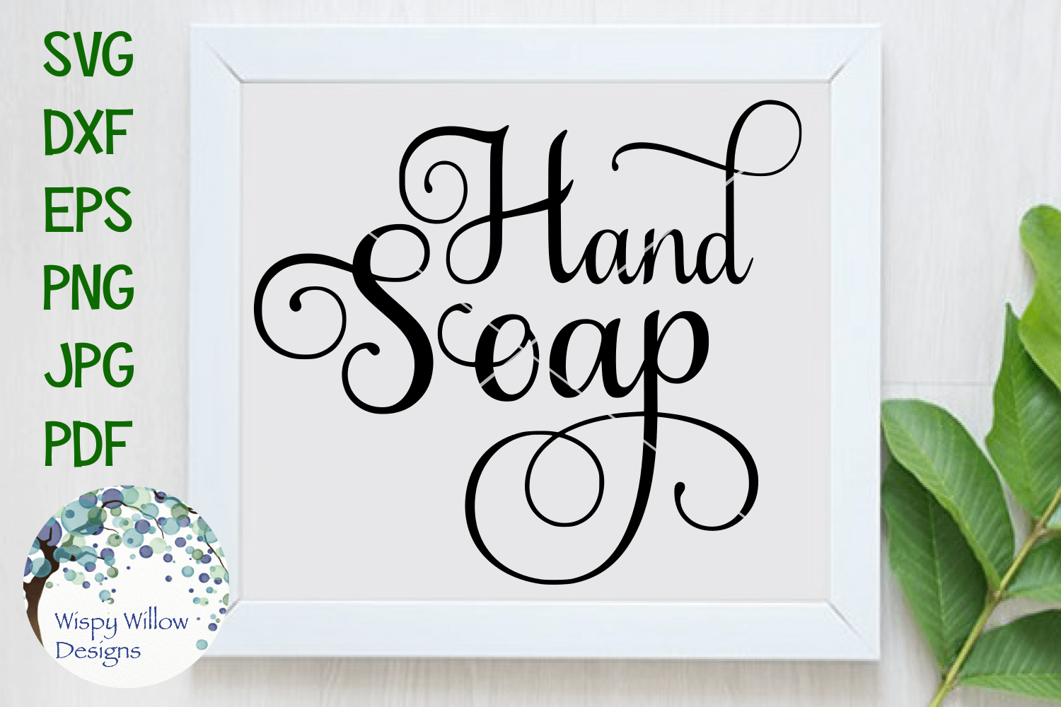 Hand Soap SVG | Kitchen Pantry Label Wispy Willow Designs Company