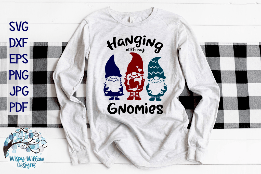 Hanging with my Gnomies SVG Wispy Willow Designs Company