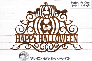 Happy Halloween SVG | Laser Cut Jack O Lantern Sign Wispy Willow Designs Company