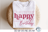 Happy Happy Happy Birthday SVG | Stacked Birthday Shirt Wispy Willow Designs Company