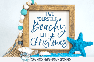 Have Yourself A Beachy Little Christmas SVG Wispy Willow Designs Company