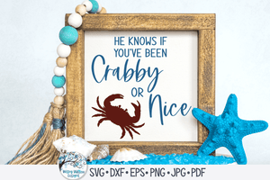 He Knows If You've Been Crabby Or Nice SVG Wispy Willow Designs Company