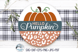 Hello Pumpkin Round SVG | Leopard Print Fall Door Sign Wispy Willow Designs Company