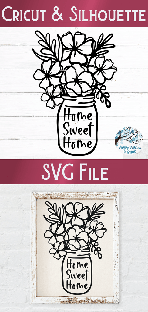 Home Sweet Home Flowers SVG Wispy Willow Designs Company