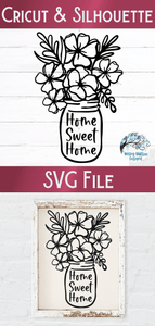 Home Sweet Home Flowers SVG Wispy Willow Designs Company