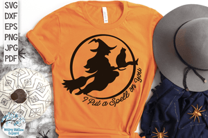 I Put A Spell On You SVG | Halloween Witch SVG Wispy Willow Designs Company