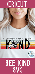 In A World You Can Be Anything Be Kind SVG Wispy Willow Designs Company