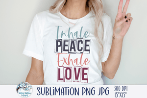 Inhale Peace Exhale Love PNG Wispy Willow Designs Company