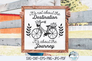 It's Not About The Destination It's About The Journey SVG Wispy Willow Designs Company