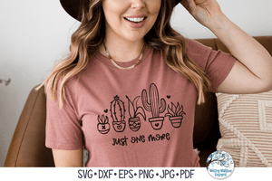Just One More | Funny Succulent Plant SVG Wispy Willow Designs Company