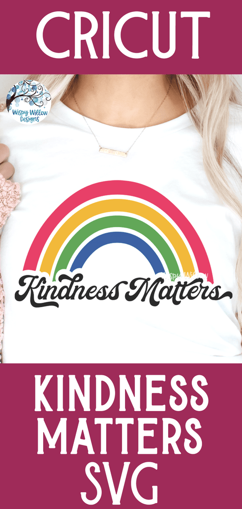 Kindness Matters SVG Wispy Willow Designs Company