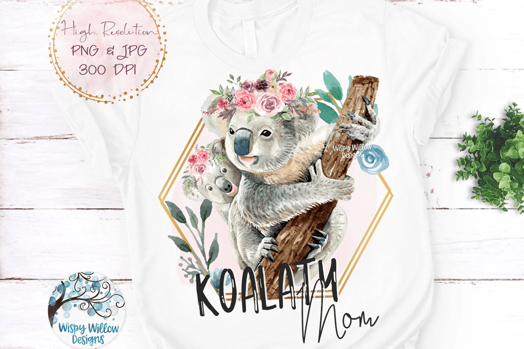 Koalaty Mom Sublimation Png Wispy Willow Designs Company