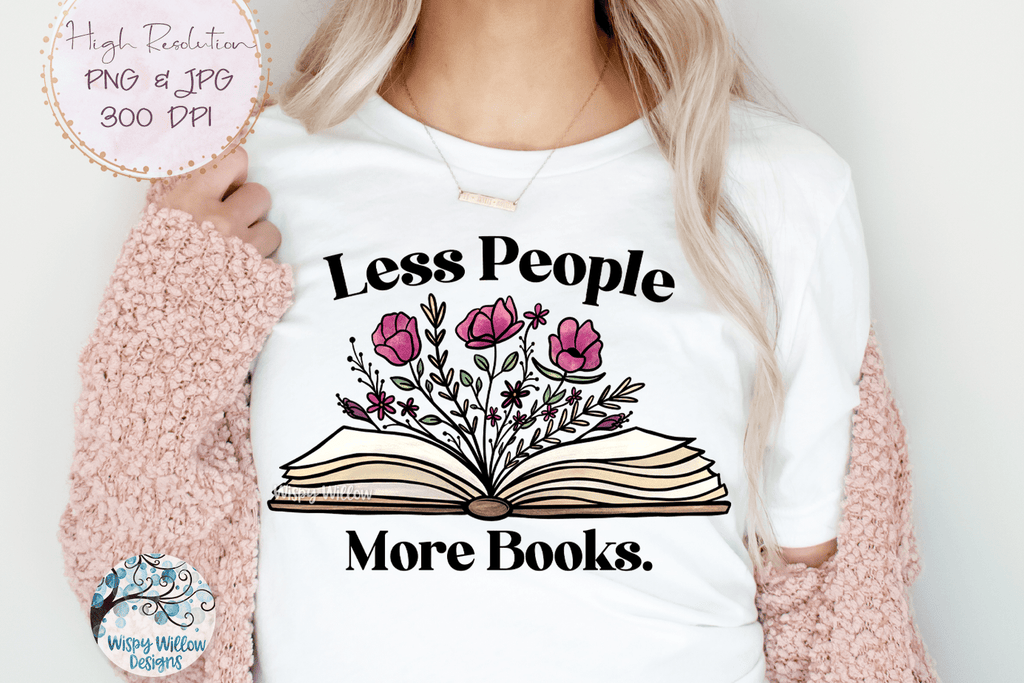 Less People More Books Png Wispy Willow Designs Company
