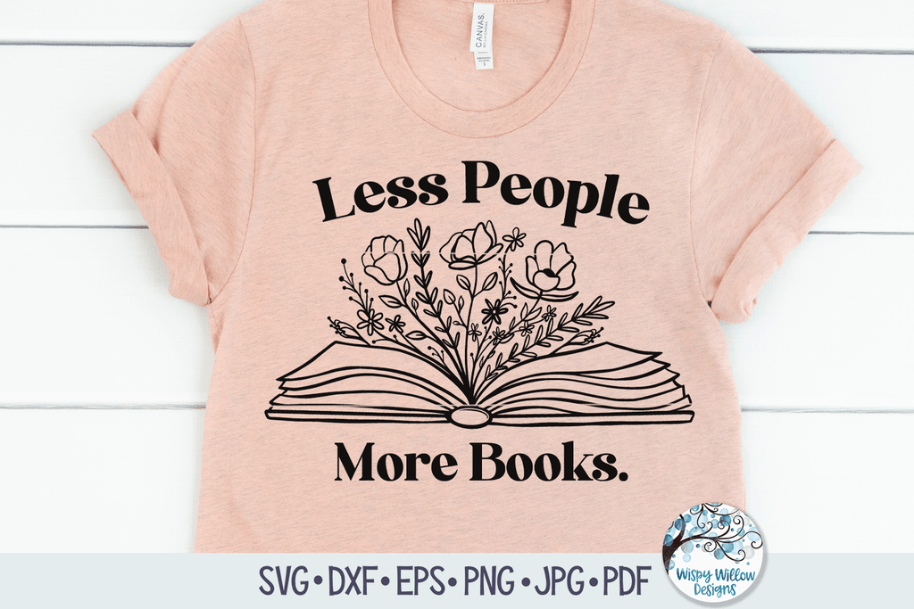 Less People More Books Svg Wispy Willow Designs Company