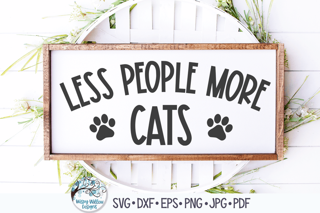 Less People More Cats Svg Wispy Willow Designs Company