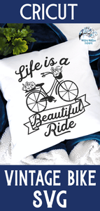 Life Is A Beautiful Ride SVG Wispy Willow Designs Company