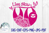 Live Slow Sloth Mandala SVG Wispy Willow Designs Company
