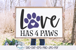 Love Has Four Paws Svg Wispy Willow Designs Company