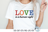 Love Is A Human Right SVG Wispy Willow Designs Company
