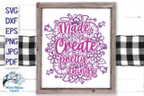 Made To Create Pretty Things SVG Wispy Willow Designs Company