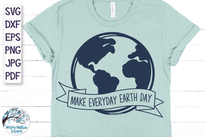 Make Everyday Earth Day SVG Wispy Willow Designs Company