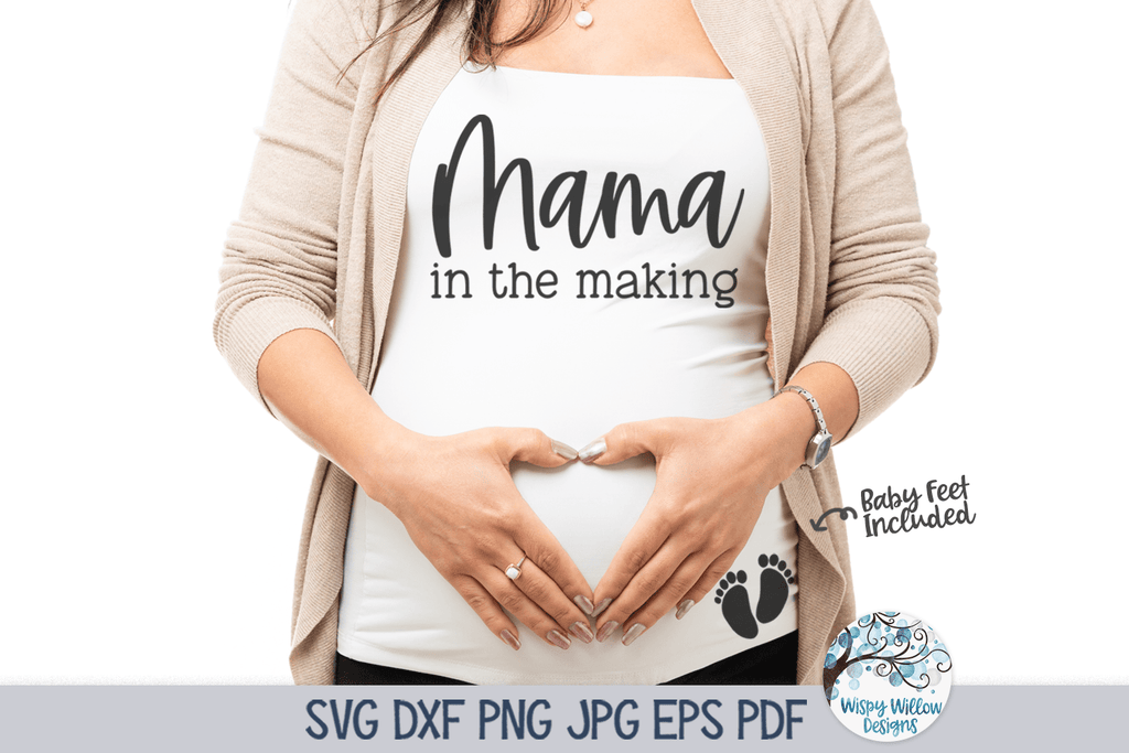Mama In the Making SVG Wispy Willow Designs Company