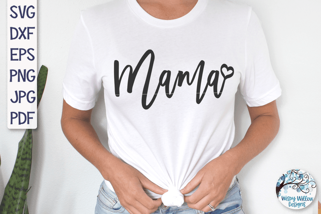 Mama SVG | Mama Script with Heart SVG Wispy Willow Designs Company
