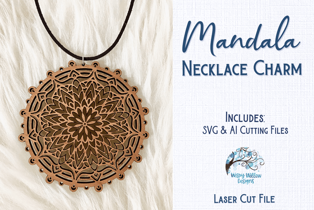 Mandala Necklace Charm for Laser Cutter or Glowforge Wispy Willow Designs Company