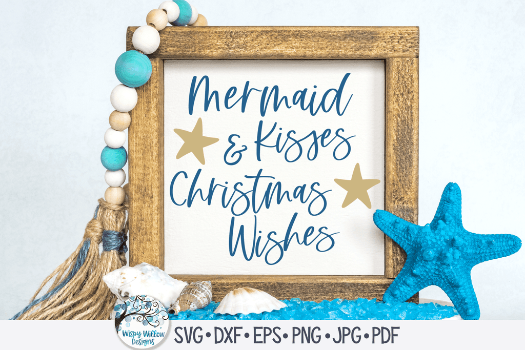 Mermaid Kisses And Christmas Wishes SVG Wispy Willow Designs Company