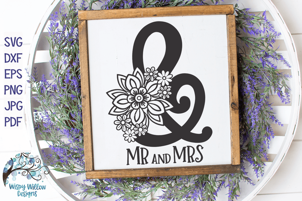 Mr. and Mrs. Floral Ampersand SVG Wispy Willow Designs Company