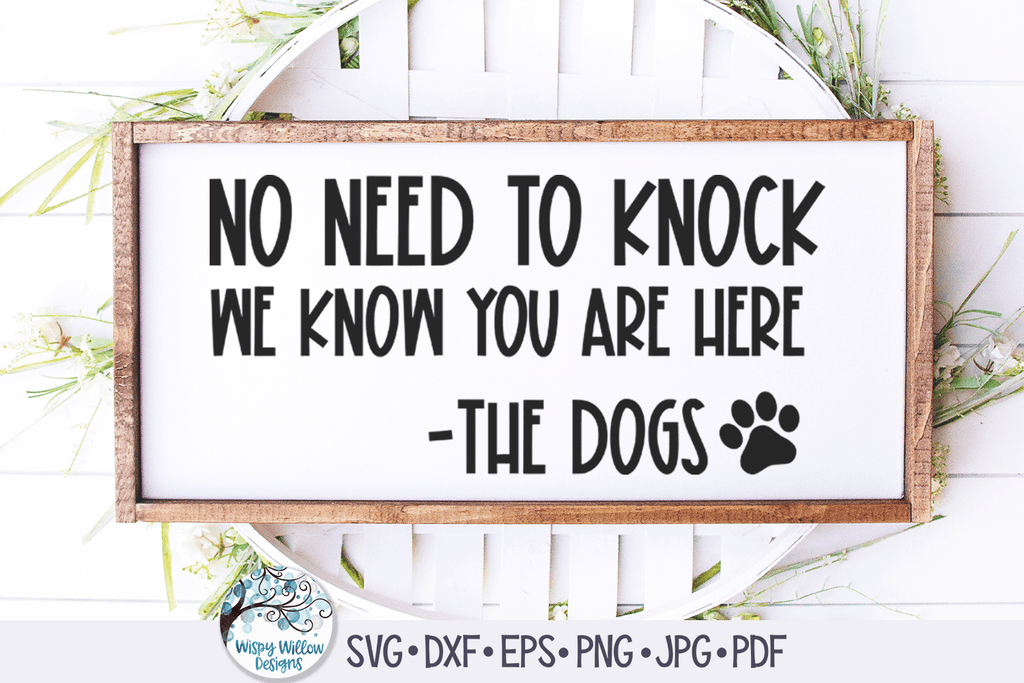 No Need To Knock We Know You Are Here SVG Wispy Willow Designs Company