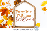Pumpkin Spice Everything SVG Wispy Willow Designs Company