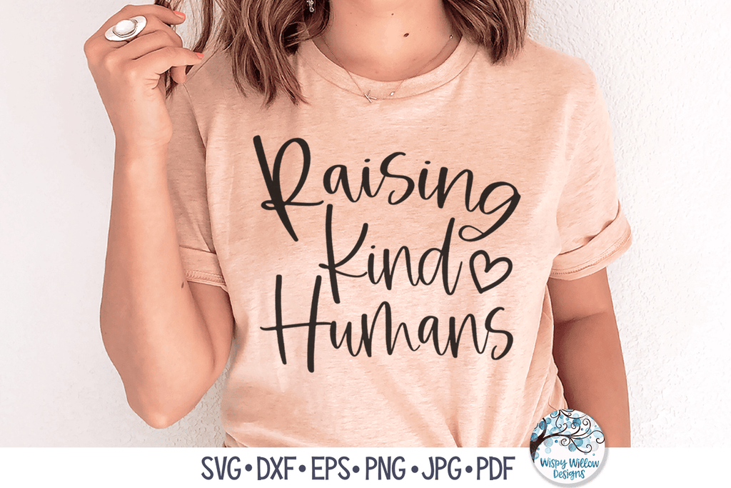 Raising Kind Humans SVG Wispy Willow Designs Company