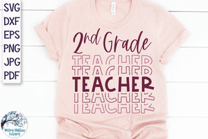 Second Grade Teacher SVG | Teacher Shirt SVG Wispy Willow Designs Company