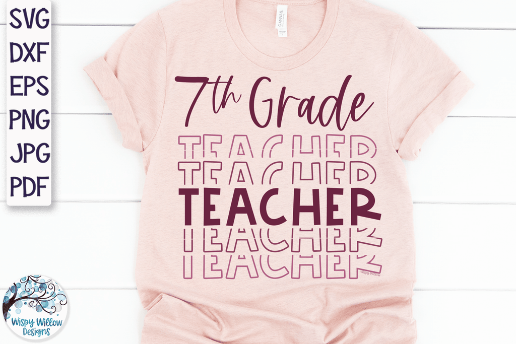 Seventh Grade Teacher SVG | Teacher Shirt SVG Wispy Willow Designs Company