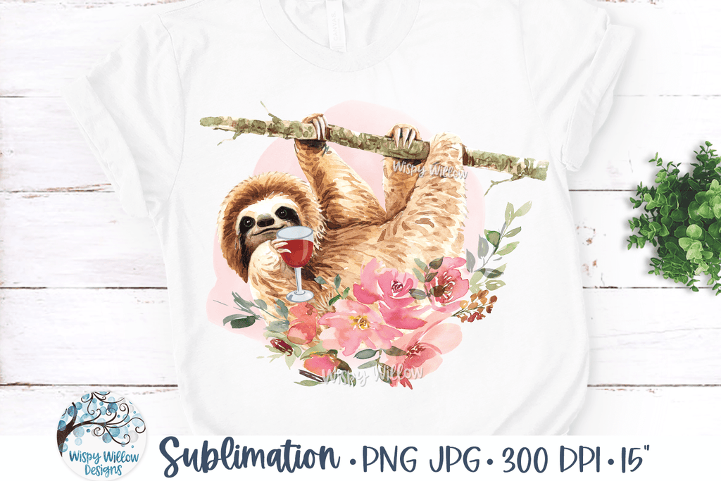 Sloth Drinking Wine PNG | Funny Animal Sublimation Wispy Willow Designs Company