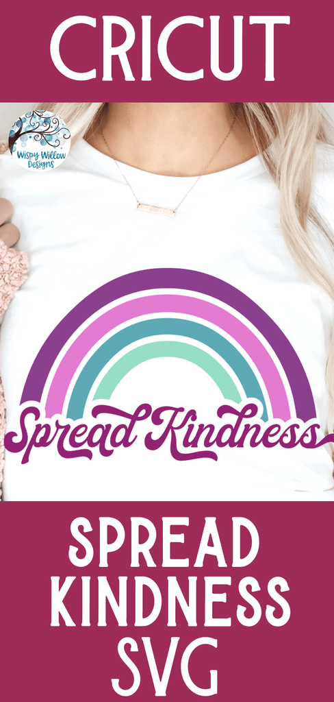Spread Kindness SVG Wispy Willow Designs Company