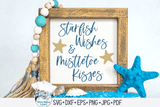 Starfish Wishes And Mistletoe Kisses SVG Wispy Willow Designs Company